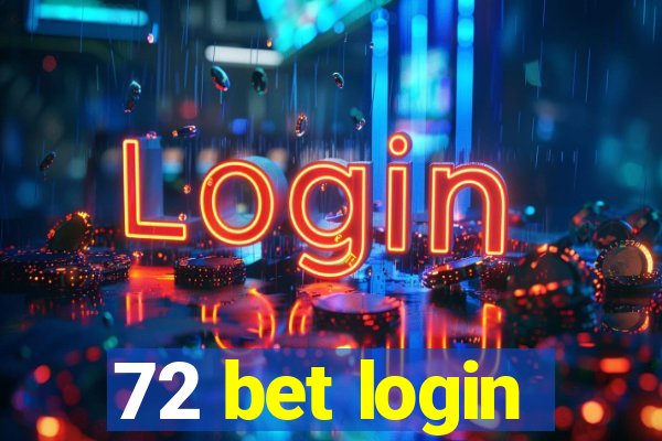 72 bet login
